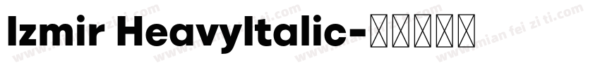Izmir HeavyItalic字体转换